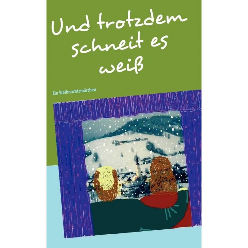 Und Trotzdem Schneit Es Weiß