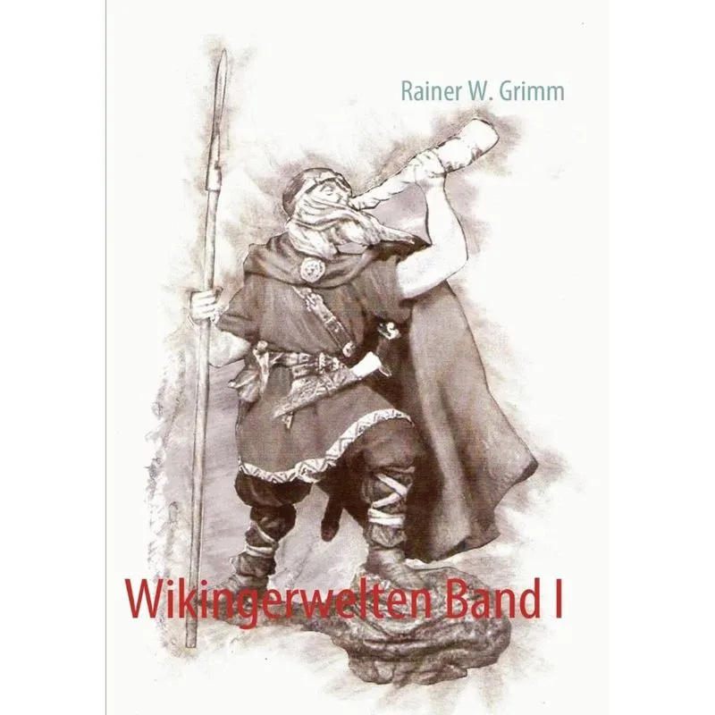 Wikingerwelten Band I