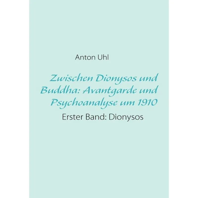 Zwischen Dionysos Und Buddha