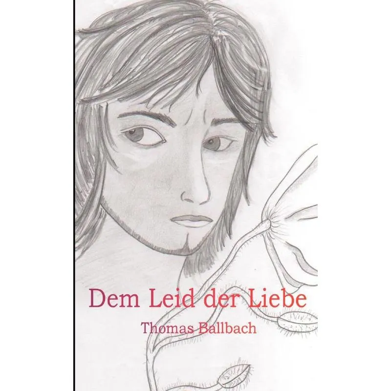 Dem Leid der Liebe