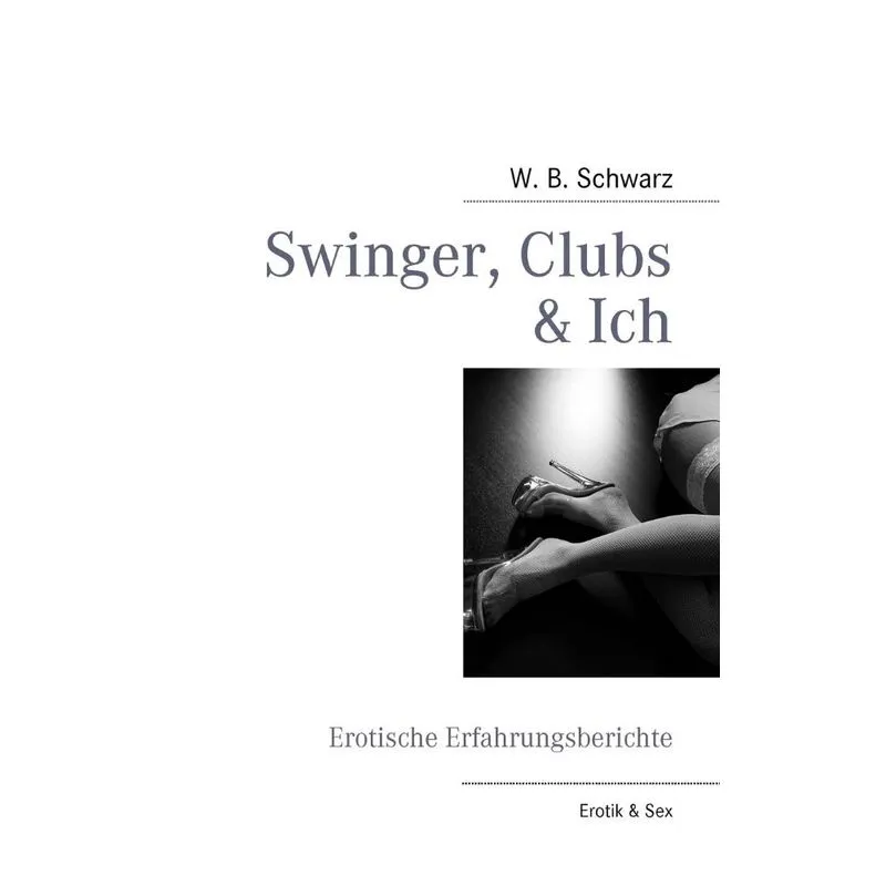 Swinger, Clubs & Ich