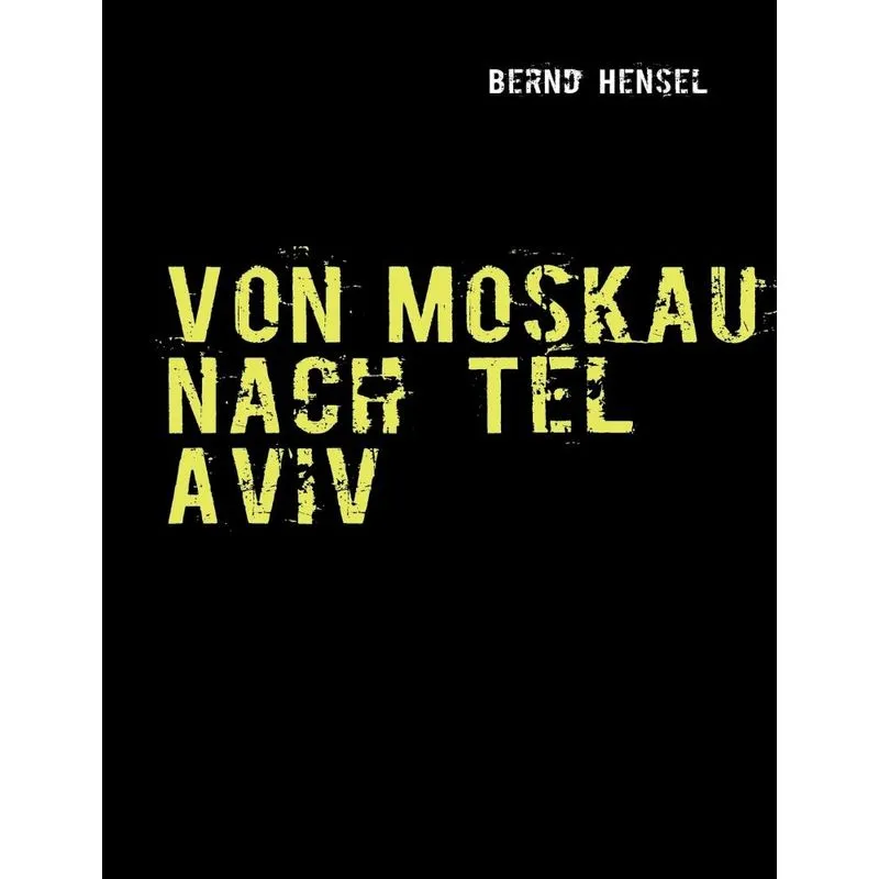 Von Moskau nach Tel Aviv