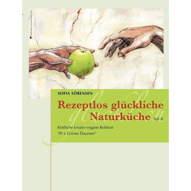 Rezeptlos Glückliche Naturküche