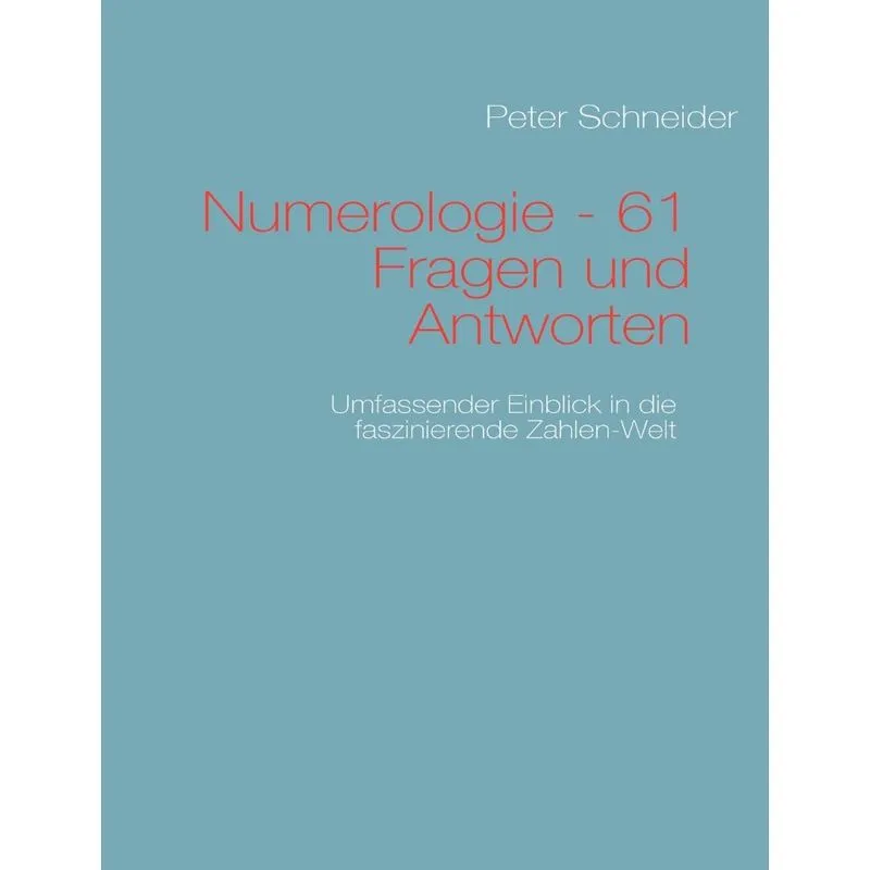 Numerologie - 61 Fragen Und Antworten