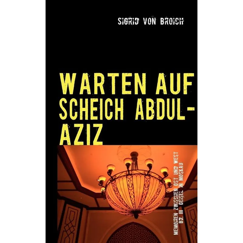 WARTEN AUF SCHEICH ABDUL-AZIZ