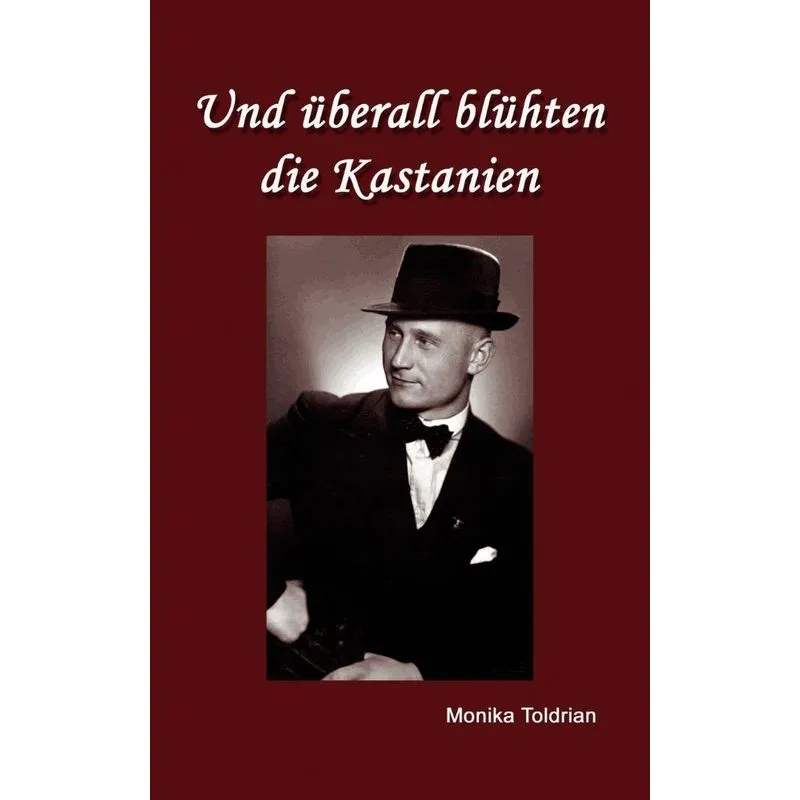 Und Überall Blühten Die Kastanien