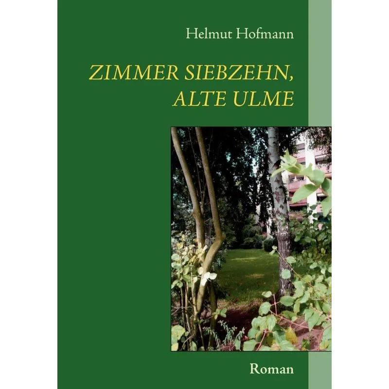 Zimmer siebzehn, alte Ulme