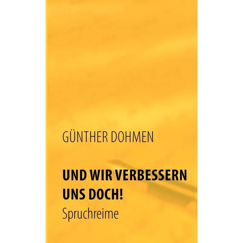 Und Wir Verbessern Uns Doch!