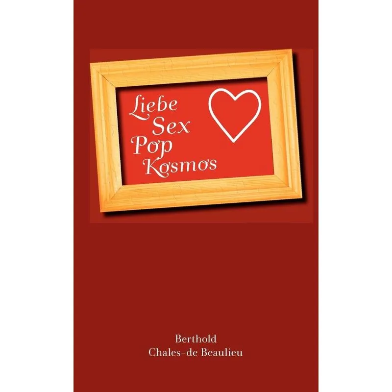 Liebe, Sex, Pop, Kosmos
