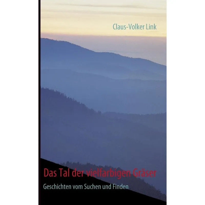 Das Tal der vielfarbigen Gräser