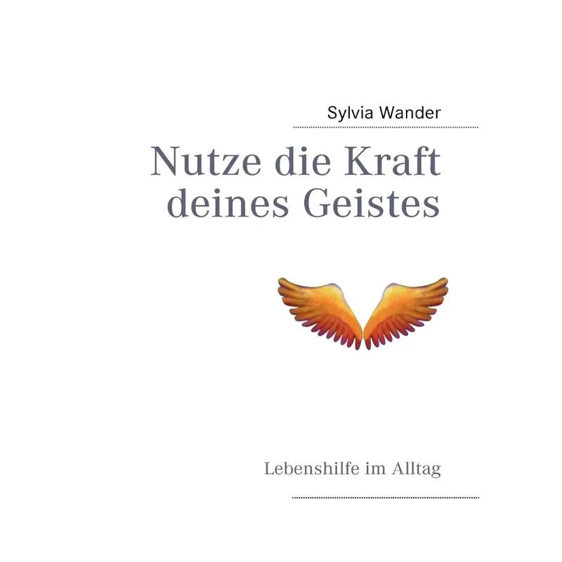 Nutze die Kraft deines Geistes