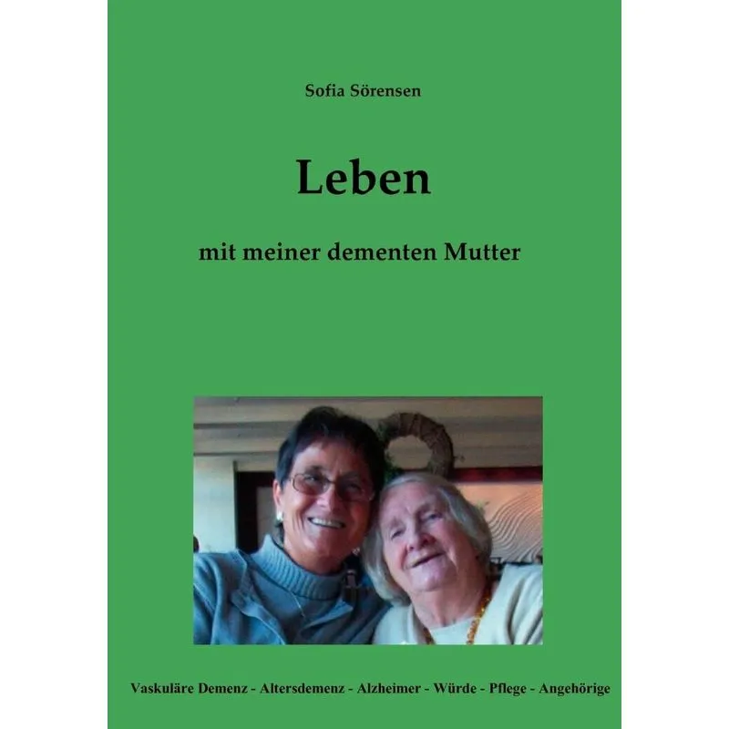 Leben mit meiner dementen Mutter