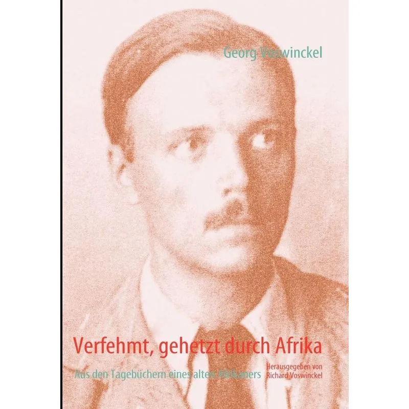 Verfehmt, gehetzt durch Afrika