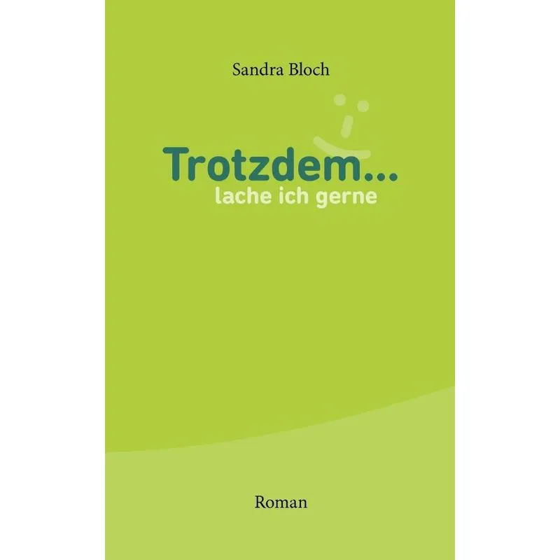 Trotzdem ... Lache Ich Gerne