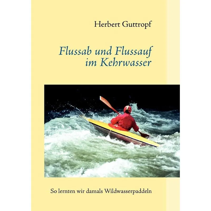Flussab und Flussauf im Kehrwasser