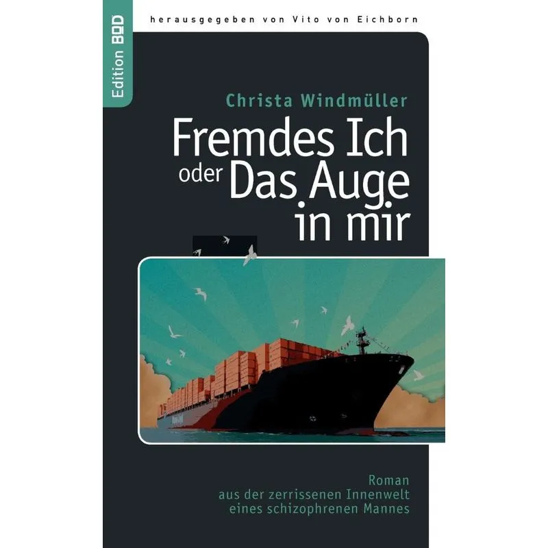 Fremdes Ich oder Das Auge in mir