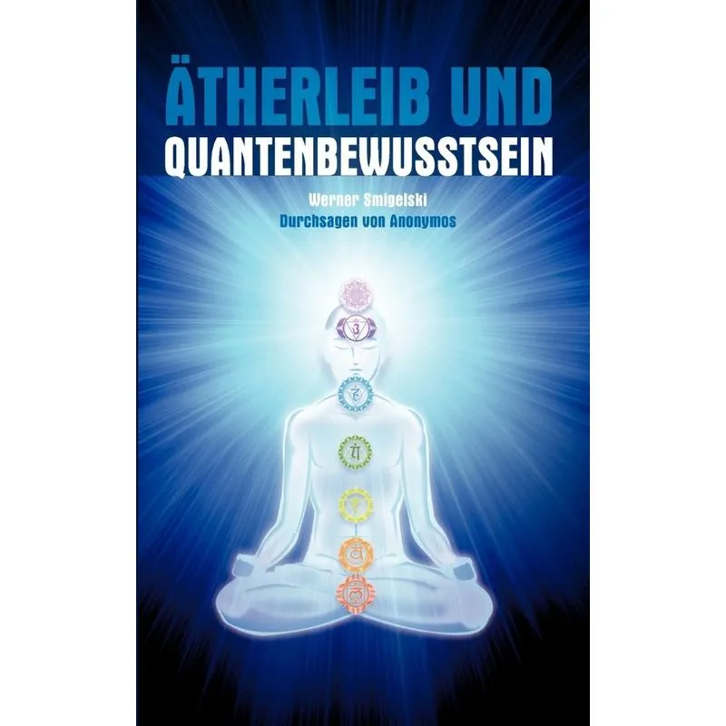 Ätherleib und Quantenbewusstsein