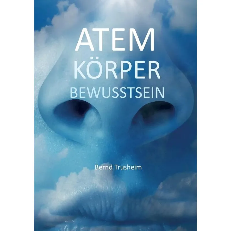 Atem Körper Bewusstsein