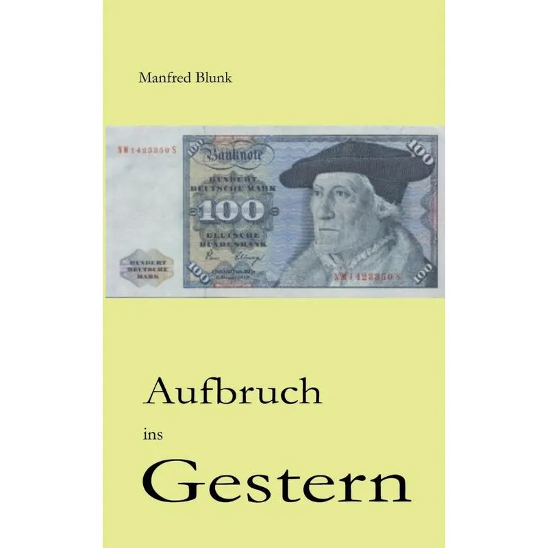 Aufbruch ins Gestern