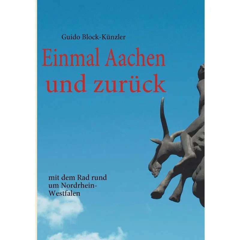 Einmal Aachen und zurück