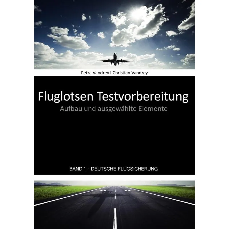 Fluglotsen Testvorbereitung, Band 1 Deutsche Flugsicherung