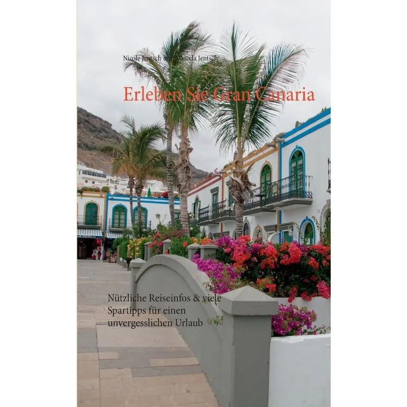 Erleben Sie Gran Canaria