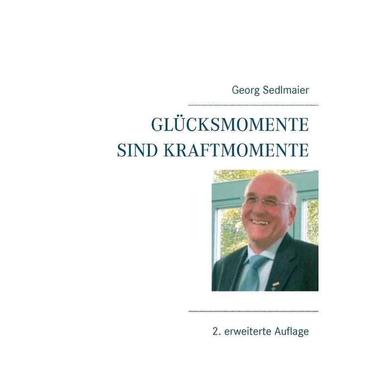 Glücksmomente sind Kraftmomente