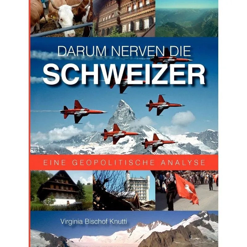 Darum nerven die Schweizer