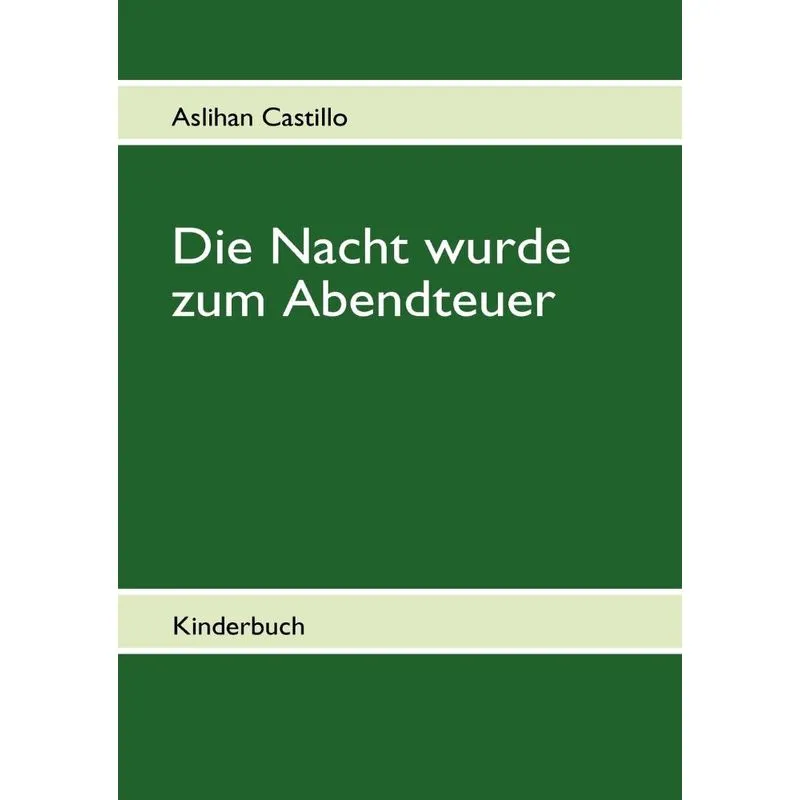Die Nacht wurde zum Abendteuer