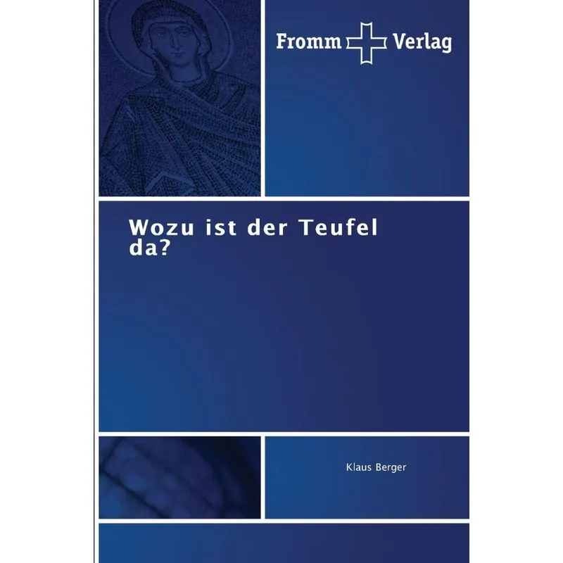 Wozu ist der Teufel da?