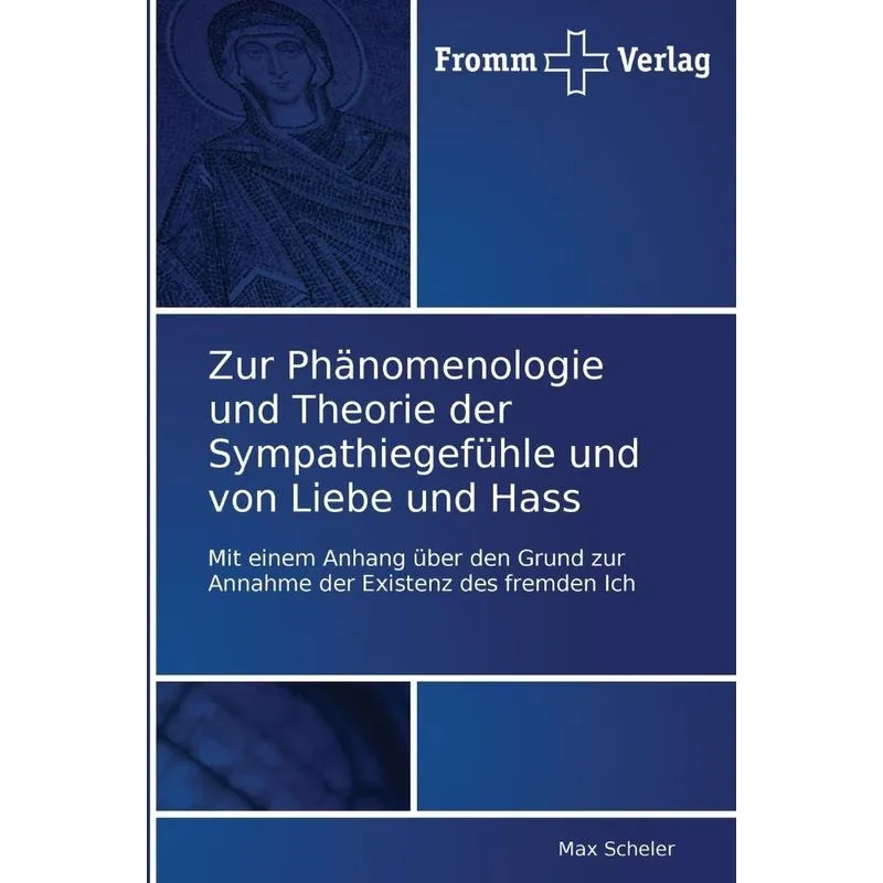 Zur Phänomenologie und Theorie der Sympathiegefühle und von