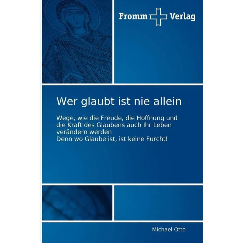Wer glaubt ist nie allein