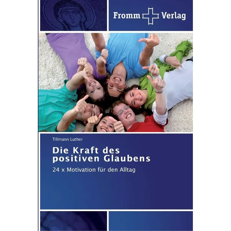 Die Kraft des positiven Glaubens