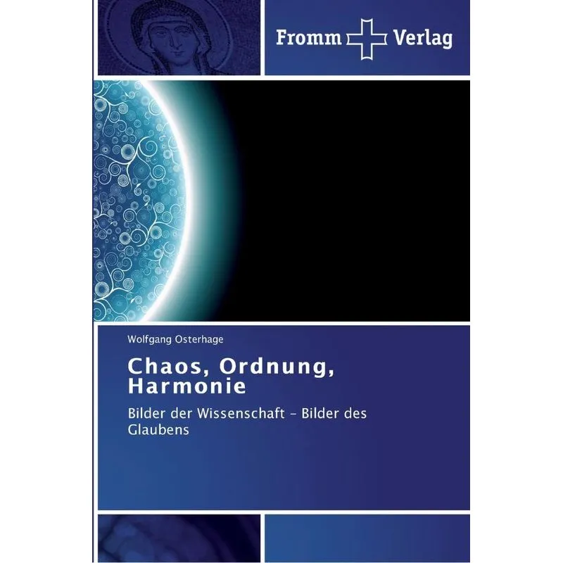 Chaos, Ordnung, Harmonie