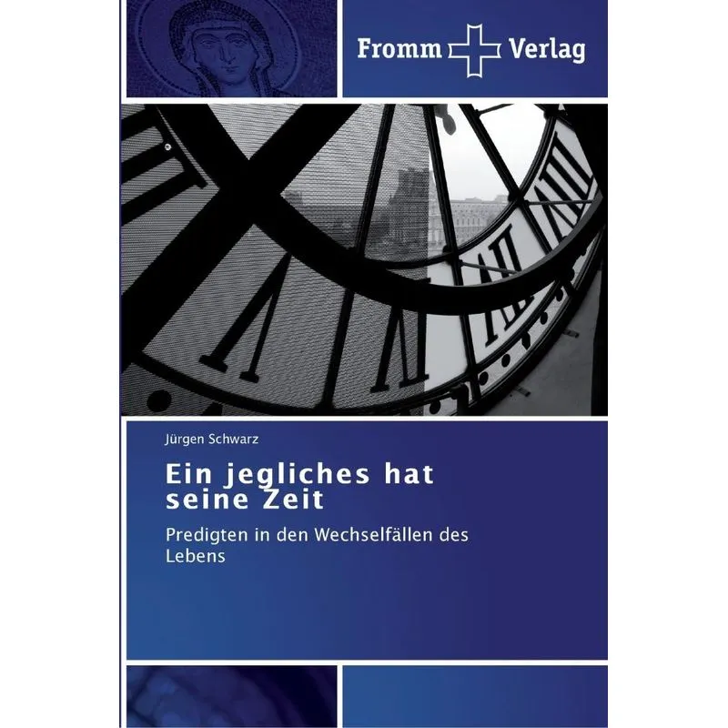 Ein jegliches hat seine Zeit