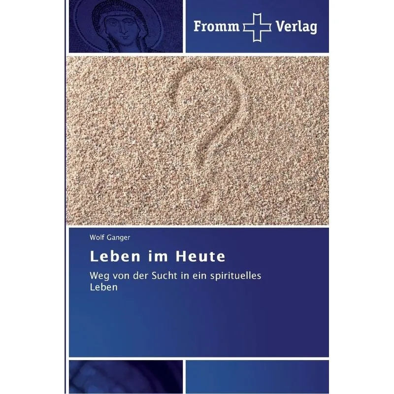 Leben im Heute