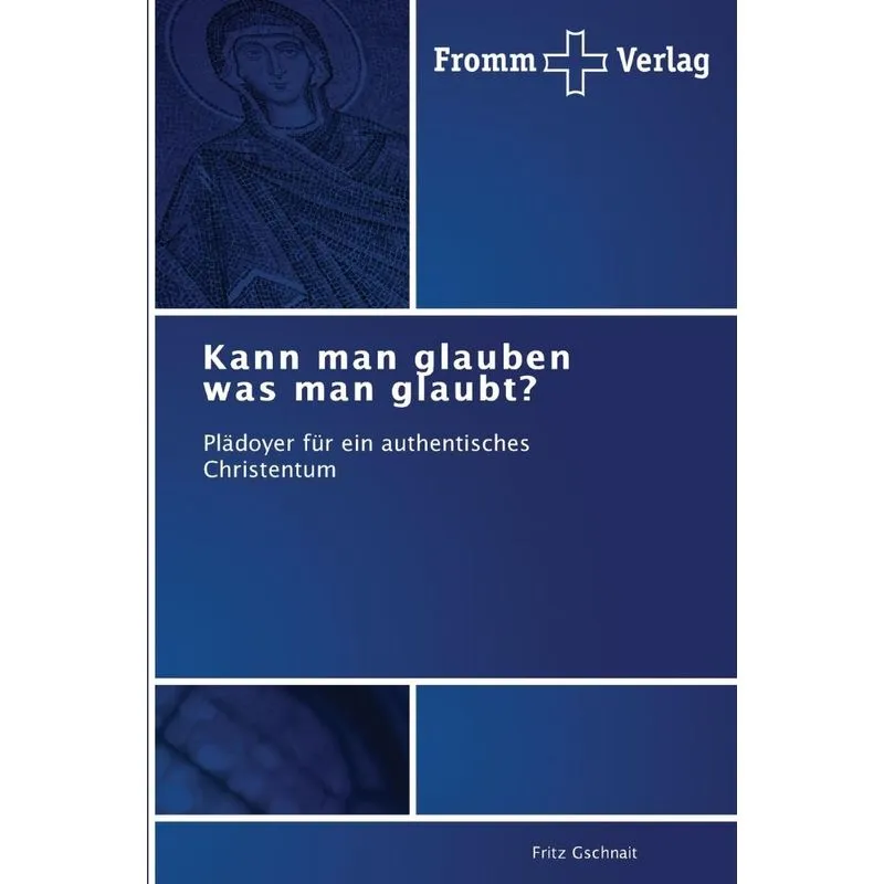 Kann man glauben was man glaubt?