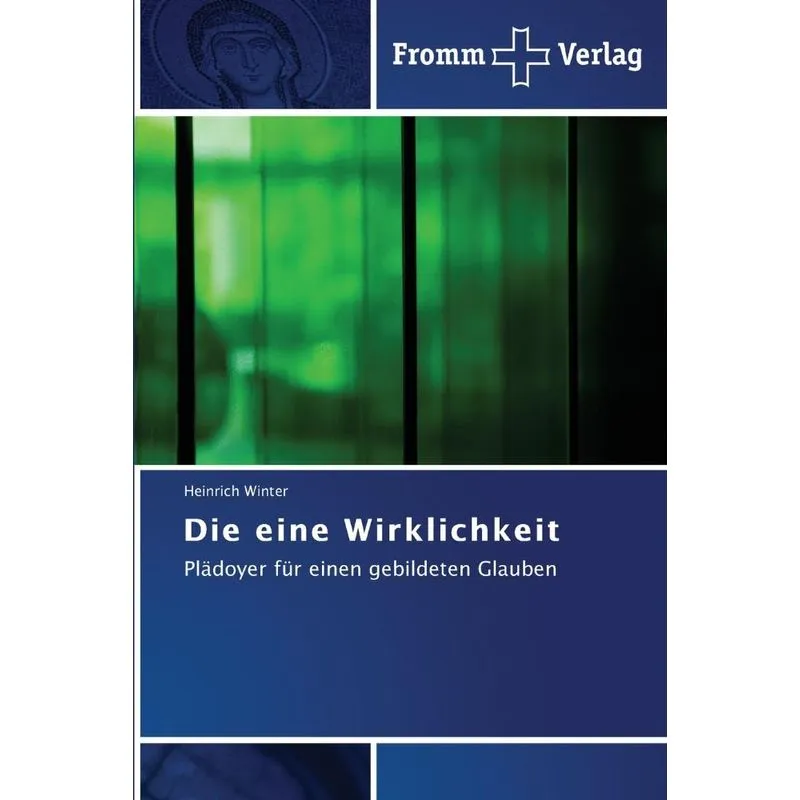 Die eine Wirklichkeit