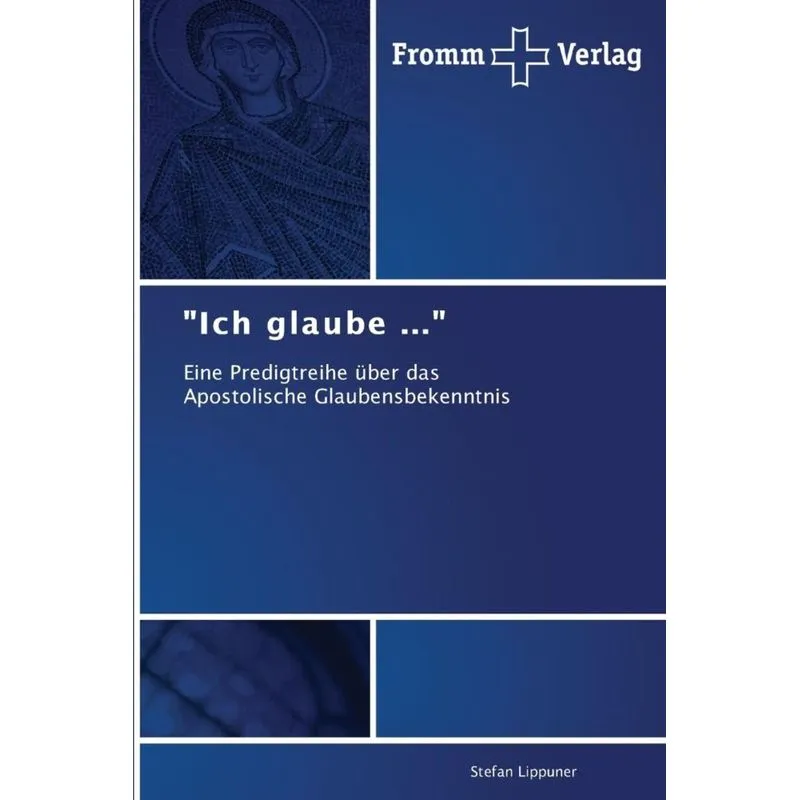 Ich Glaube ...