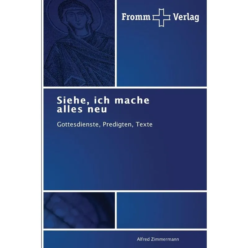 Siehe, ich mache alles neu
