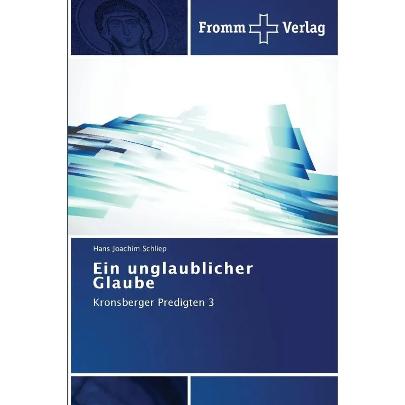 Ein unglaublicher Glaube
