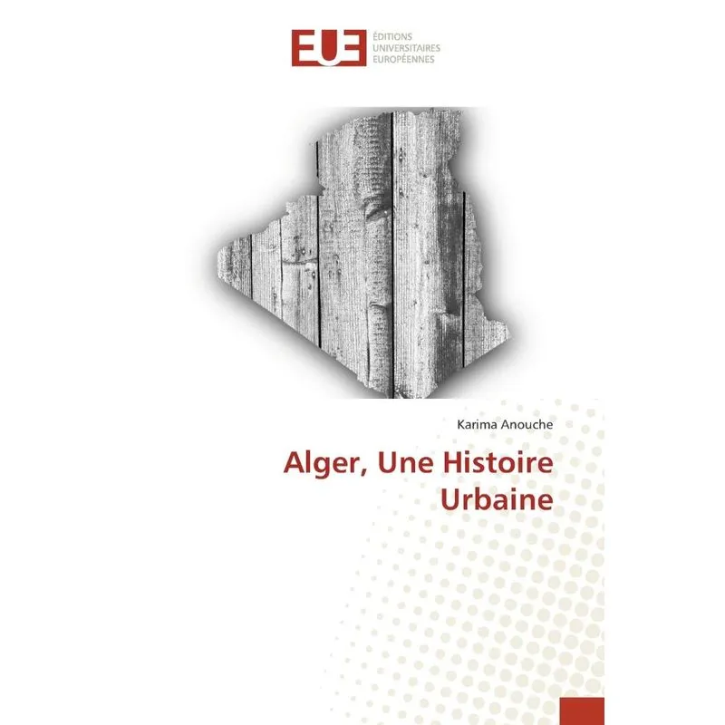 Alger, Une Histoire Urbaine