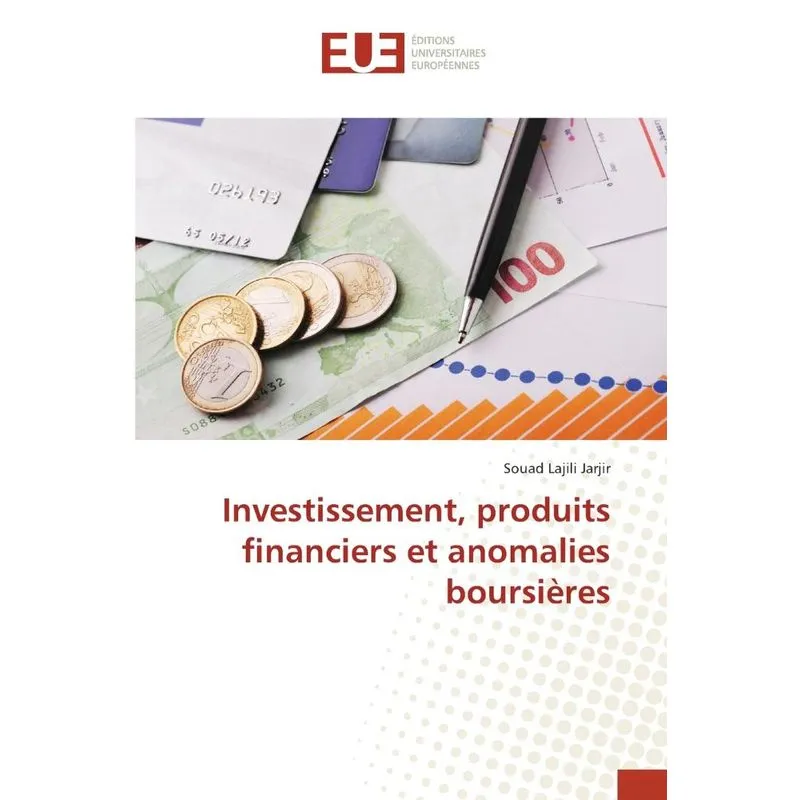Investissement, produits financiers et anomalies boursières