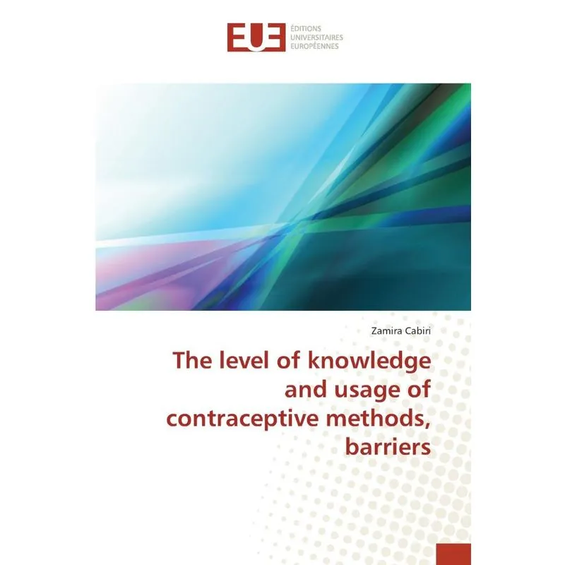 The level of knowledge and usage of contraceptive methods,