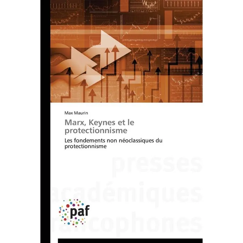 Marx, keynes et le protectionnisme