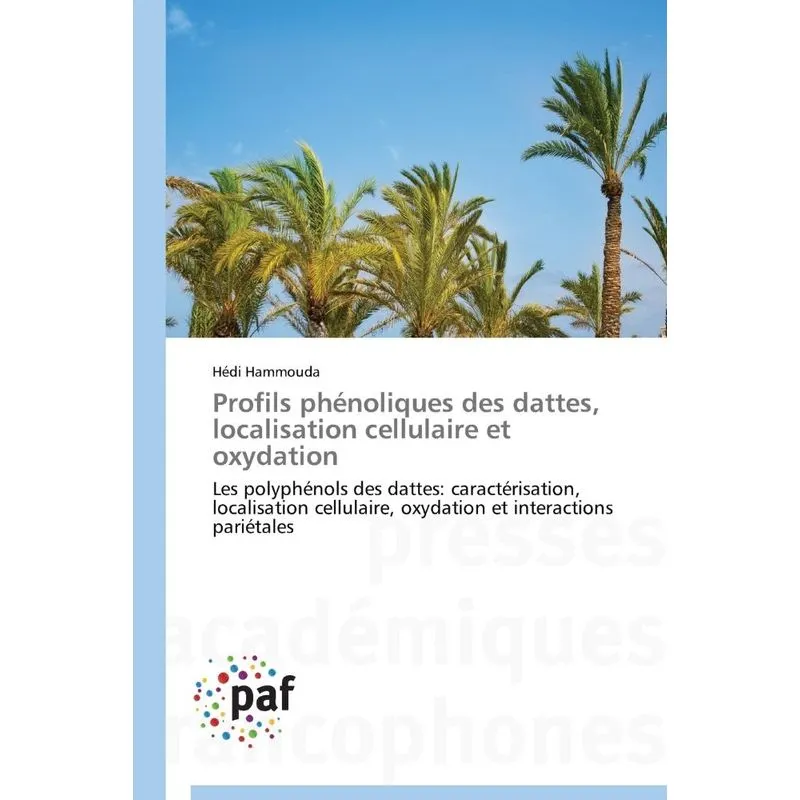 Profils phénoliques des dattes, localisation cellulaire et oxydation