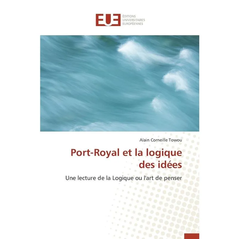 Port-royal et la logique des idées