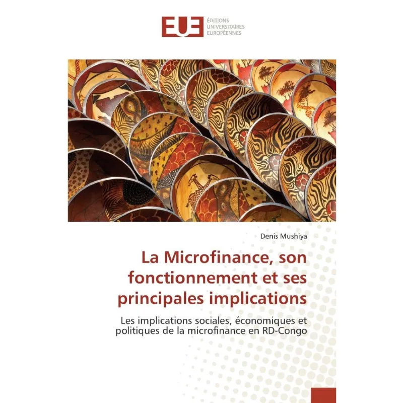 La Microfinance, son fonctionnement et ses principales implications