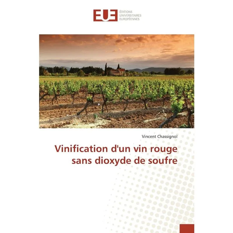 Vinification dun vin rouge sans dioxyde de soufre