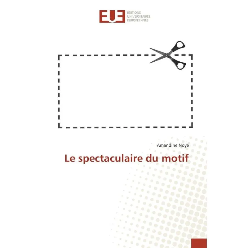 Le spectaculaire du motif